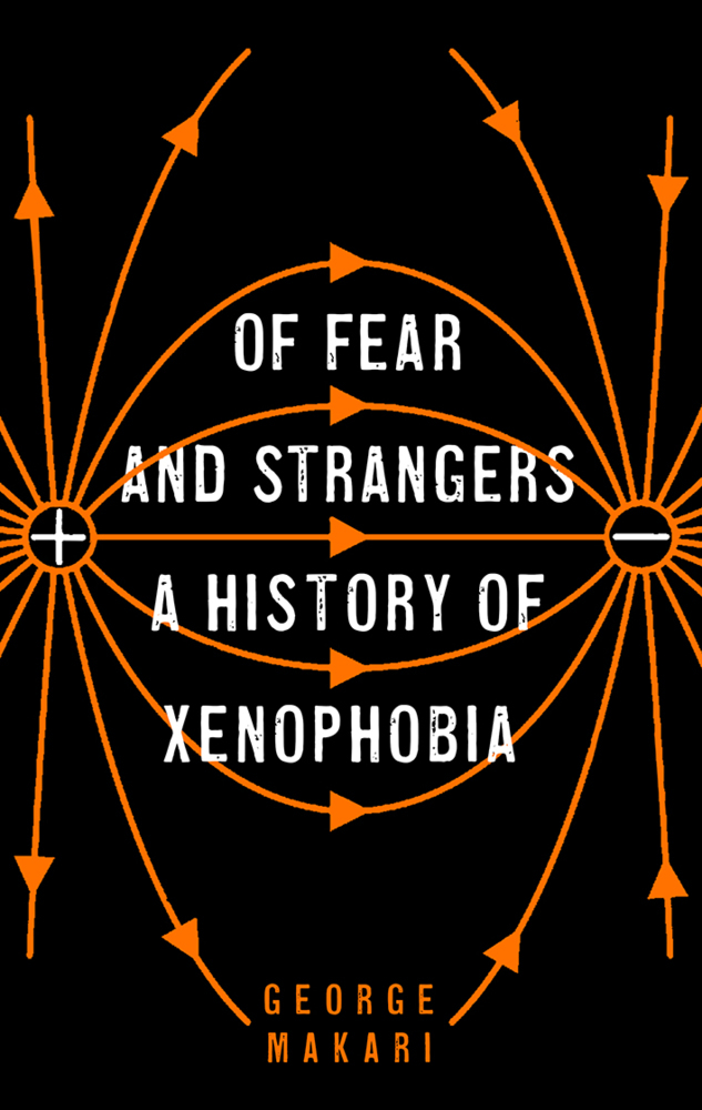 Cover: 9780300259735 | Of Fear and Strangers | A History of Xenophobia | George Makari | Buch