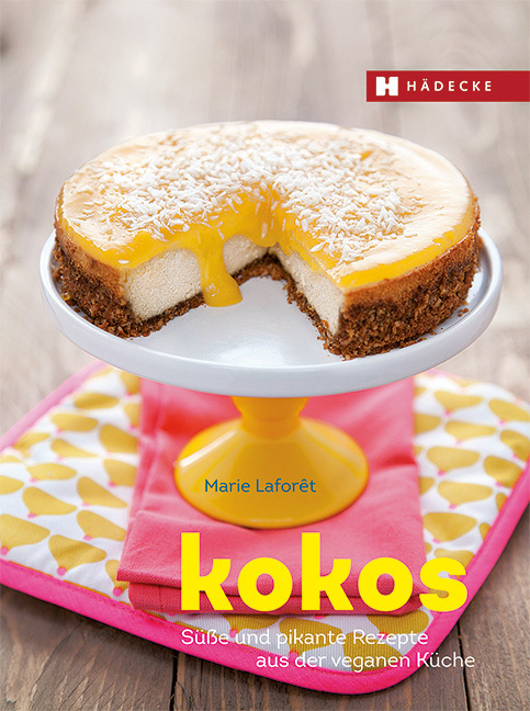Cover: 9783775006729 | Kokos | Süße und pikante Rezepte aus der veganen Küche | Marie Laforêt