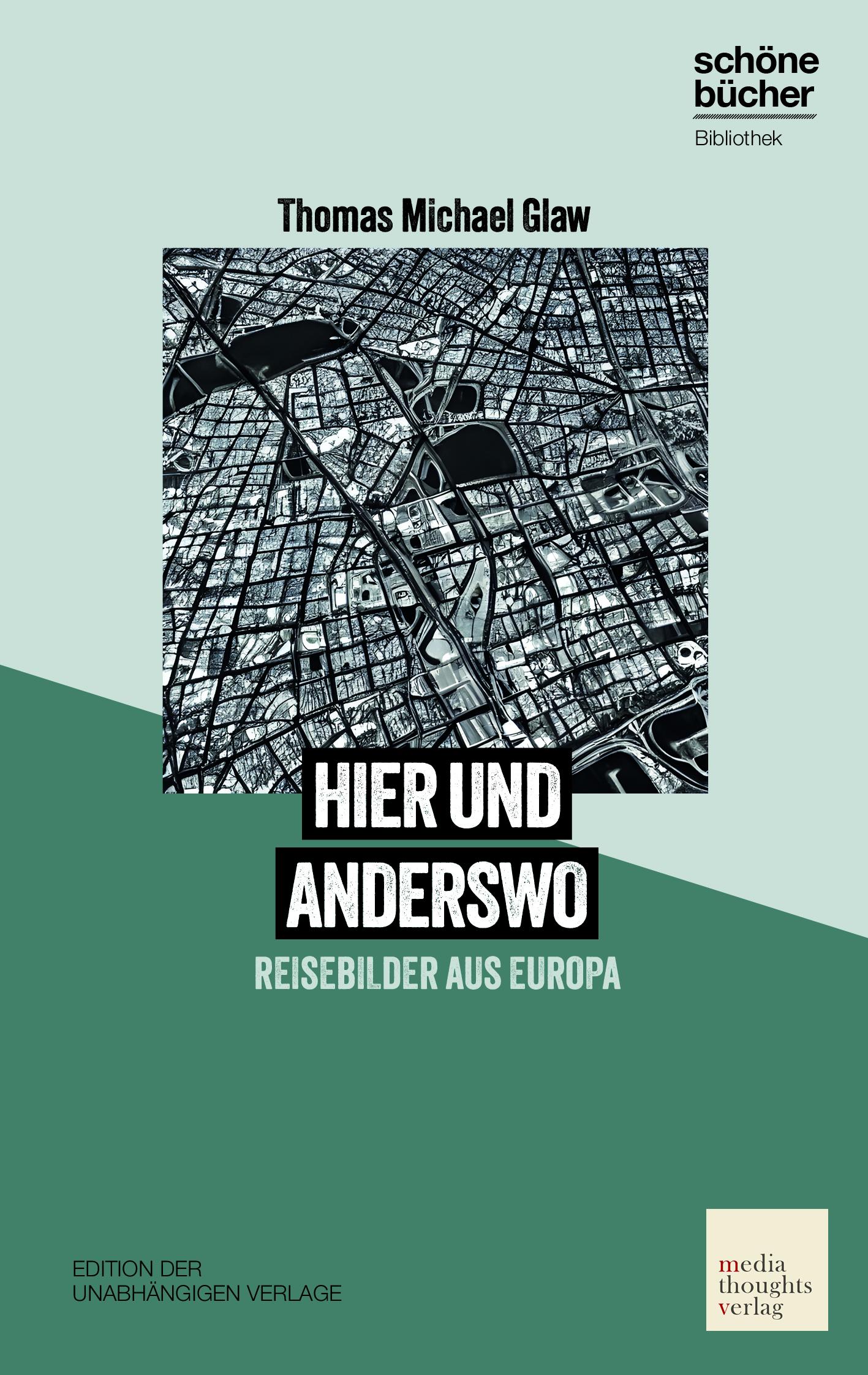 Cover: 9783947724413 | hier und anderswo | Thomas Michael Glaw | Buch | 148 S. | Deutsch