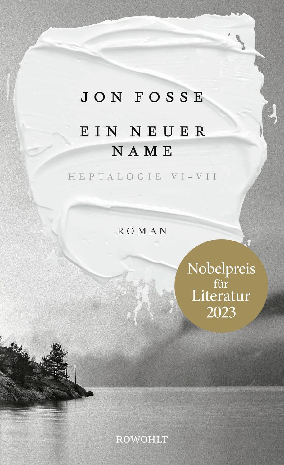 Cover: 9783498021436 | Ein neuer Name | Heptalogie VI - VII Nobelpreis für Literatur 2023