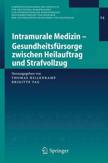 Cover: 9783540266358 | Intramurale Medizin ¿ Gesundheitsfürsorge zwischen Heilauftrag und...
