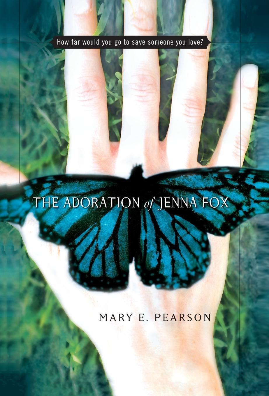Cover: 9780805076684 | The Adoration of Jenna Fox | Mary E. Pearson | Buch | Englisch | 2008