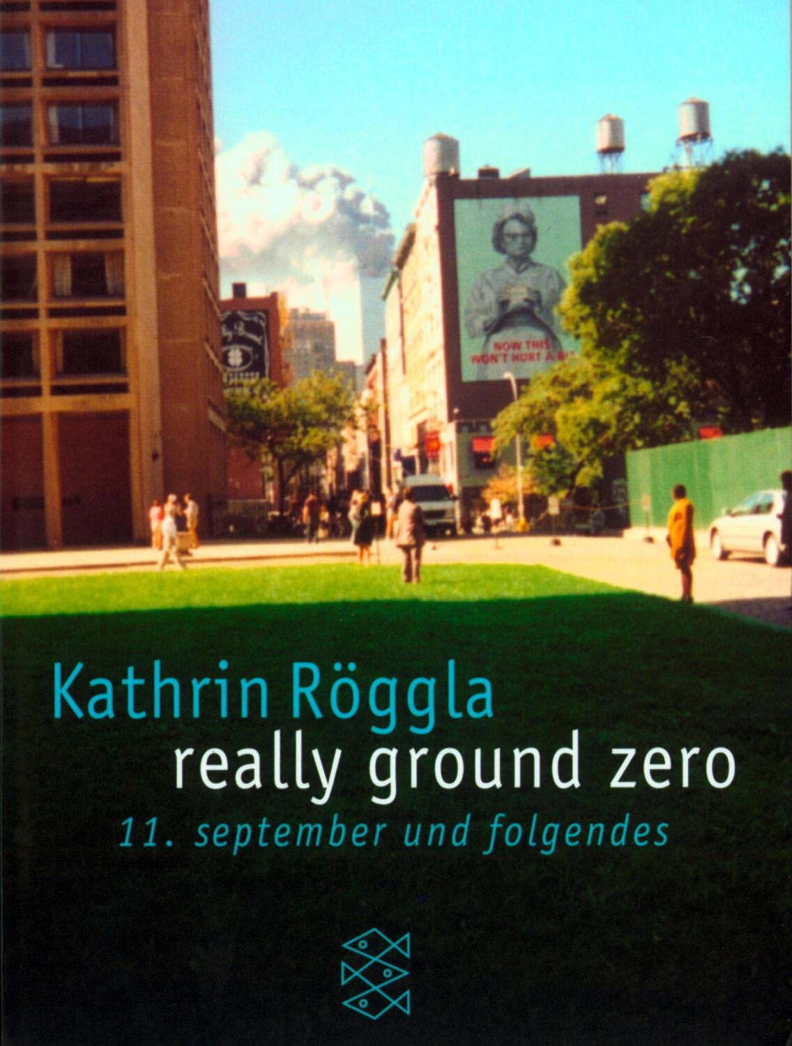 Cover: 9783596156467 | really ground zero | 11. September und folgendes | Kathrin Röggla