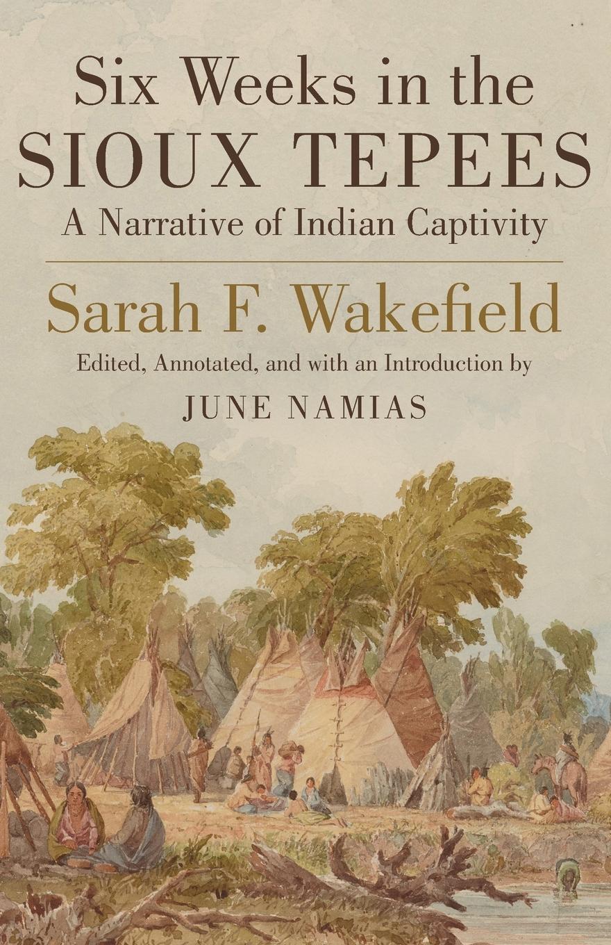 Cover: 9780806134314 | Six Weeks in Sioux Tepees | A Narrative of Indian Captivity | Buch