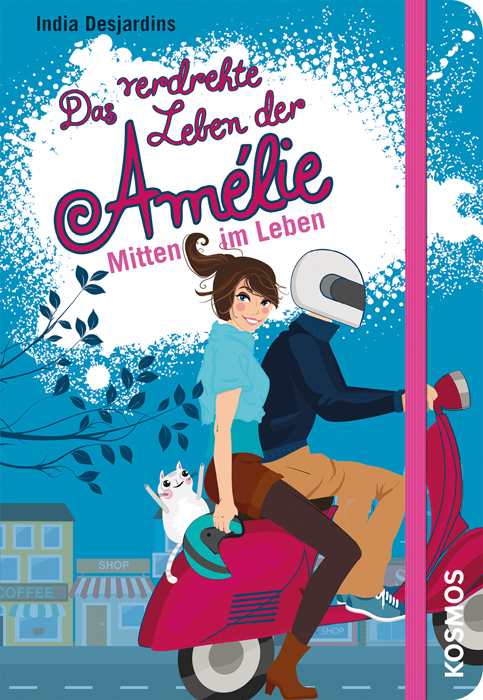 Cover: 9783440150085 | Das verdrehte Leben der Amélie - Mitten im Leben | India Desjardins