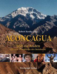 Cover: 9783705902299 | Aconcagua | und die Anden bis zum Wendekreis des Steinbocks | Kostka