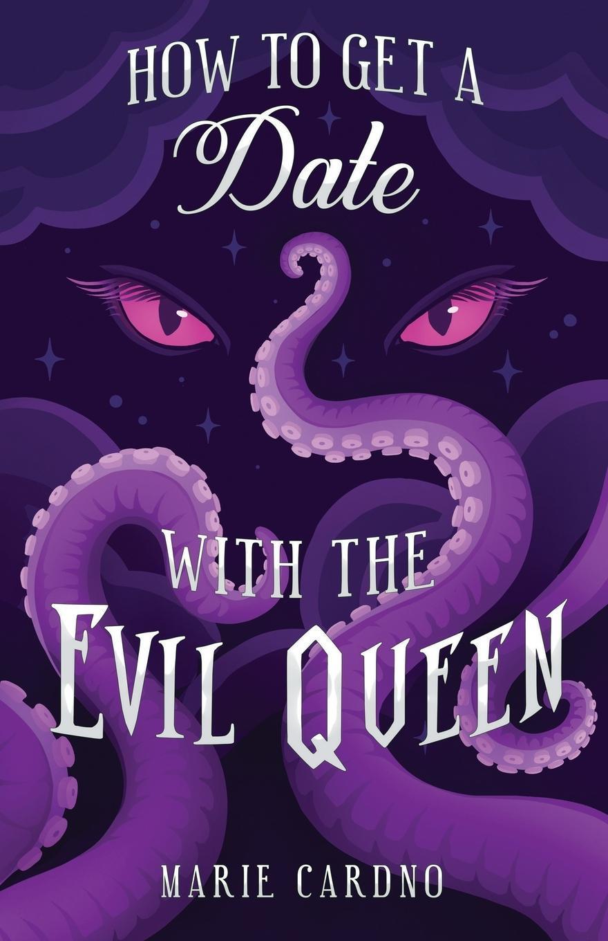 Cover: 9781991196897 | How to Get a Date with the Evil Queen | Marie Cardno | Taschenbuch