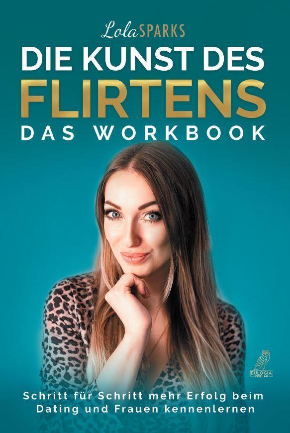 Cover: 9783969672952 | Die Kunst des Flirtens - Das Workbook | Lola Sparks | Taschenbuch