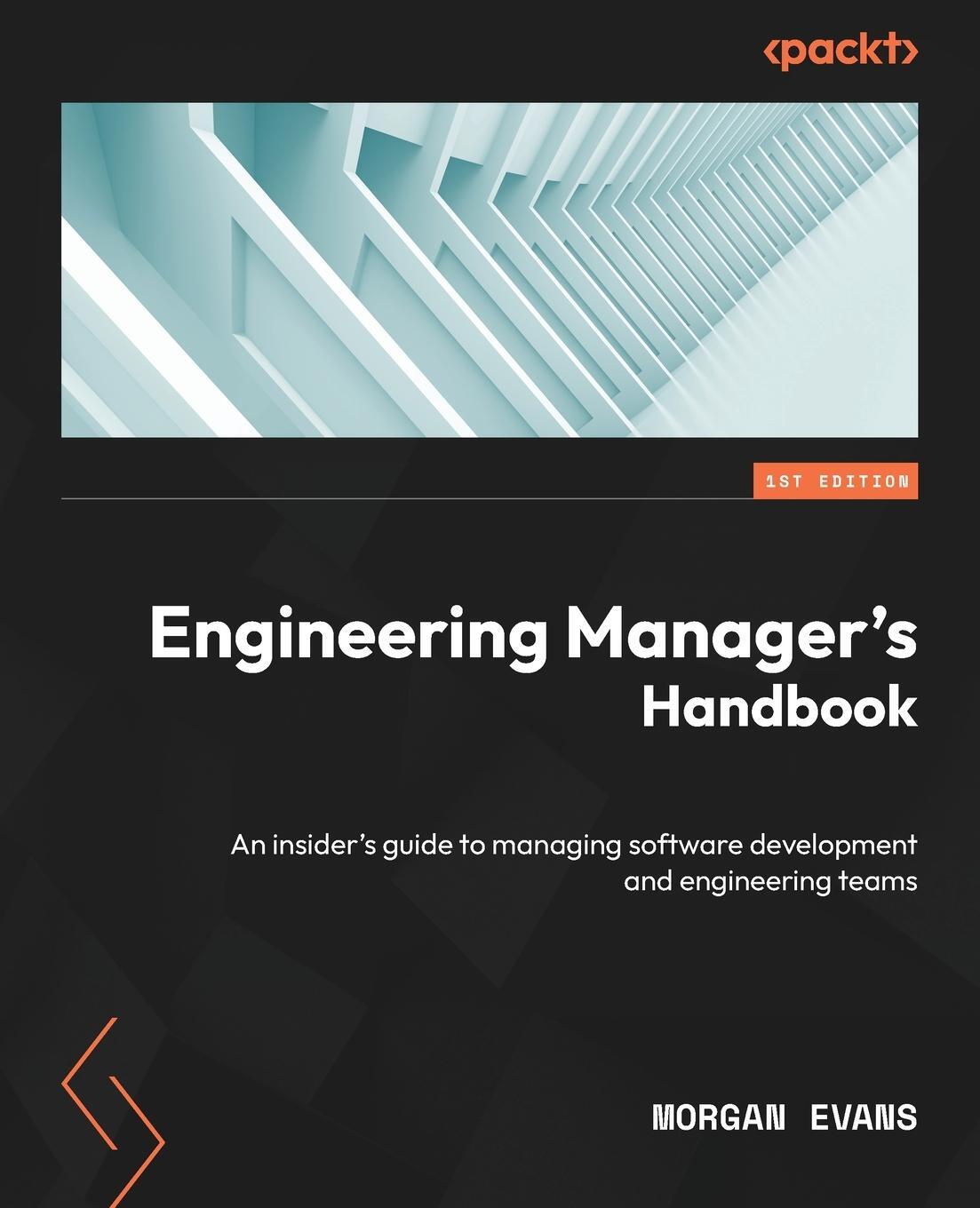 Cover: 9781803235356 | Engineering Manager's Handbook | Morgan Evans | Taschenbuch | Englisch
