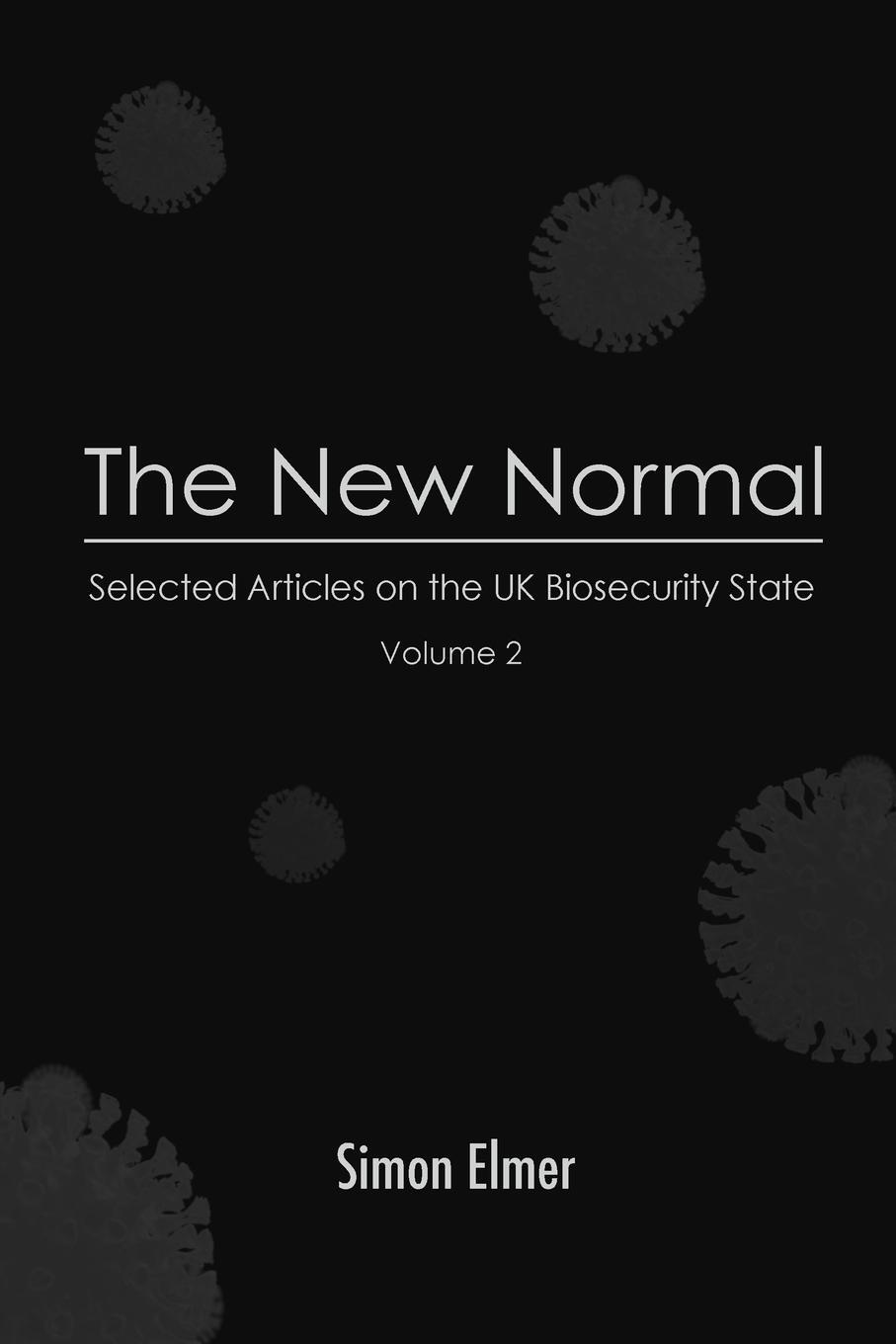 Cover: 9781470901981 | The New Normal | Selected Articles on the UK Biosecurity State, Vol. 2
