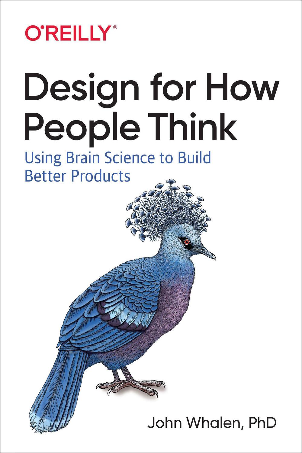 Cover: 9781491985458 | Designing for How People Think | John Whalen | Taschenbuch | Englisch