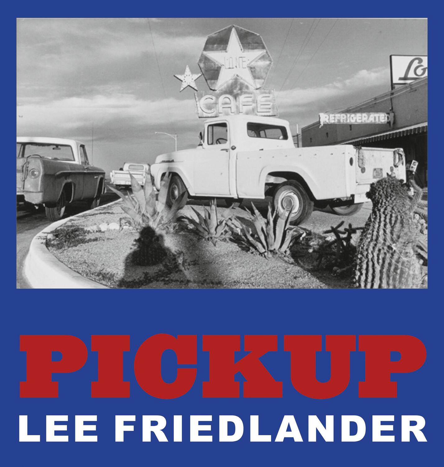 Cover: 9783958295018 | Pickup | Lee Friedlander | Buch | Englisch | 2023 | Steidl Verlag