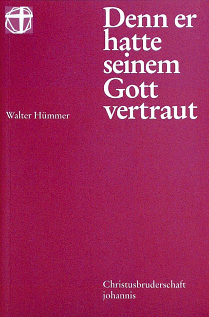 Cover: 9783928745208 | Denn er hatte seinem Gott vertraut | Walter Hümmer | Taschenbuch