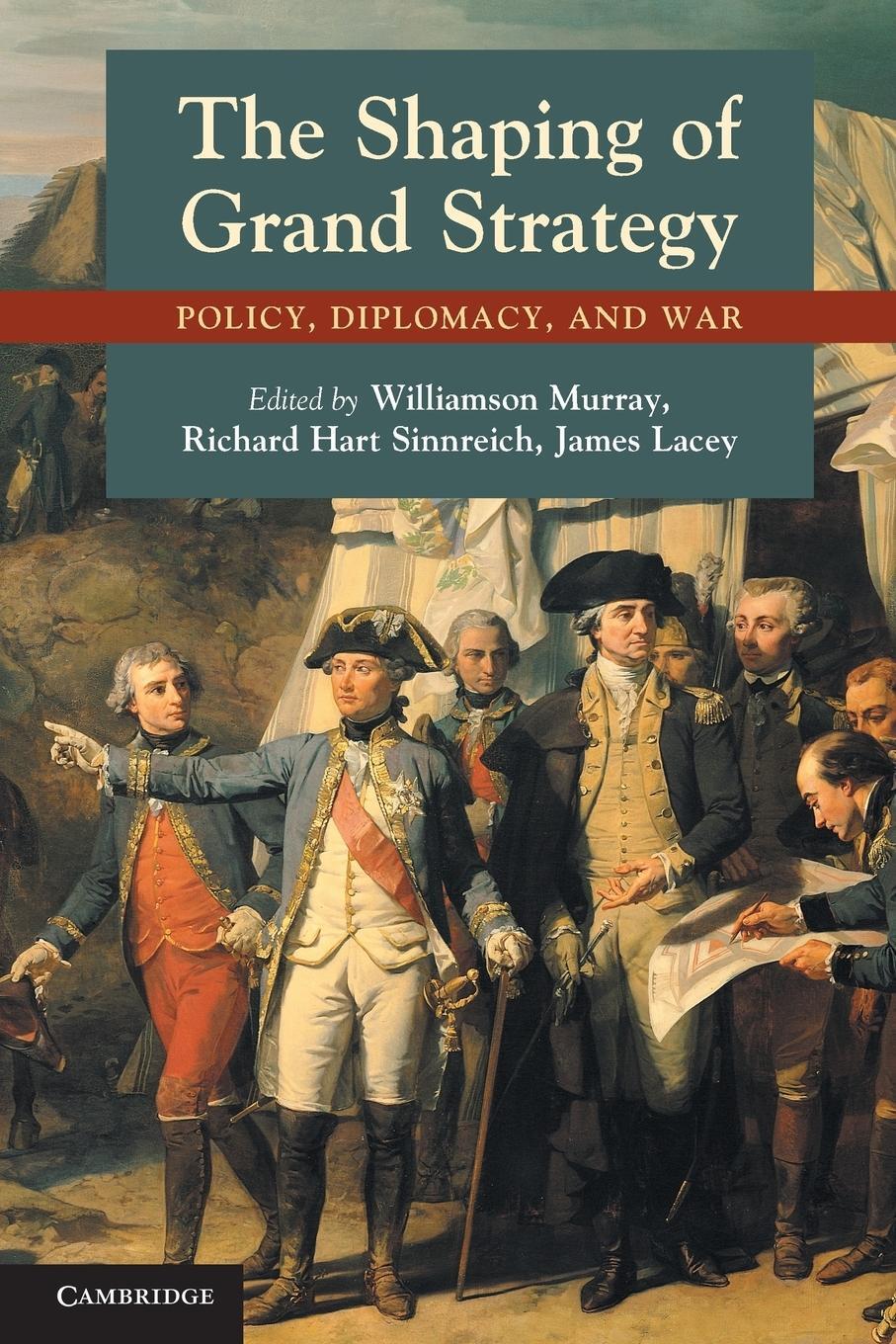 Cover: 9780521156332 | The Shaping of Grand Strategy | Policy, Diplomacy, and War | Sinnreich