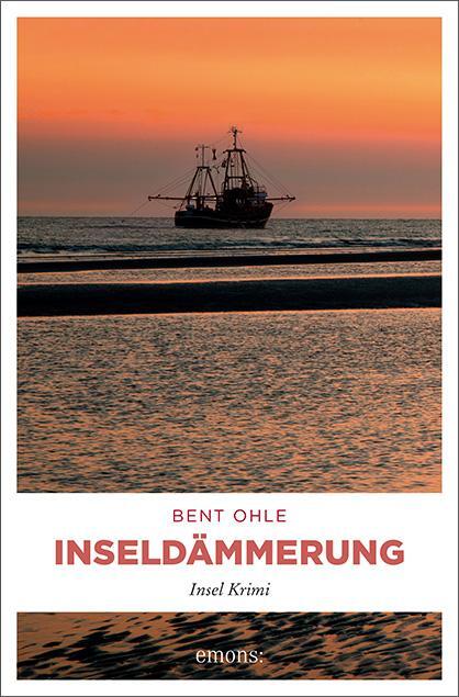 Cover: 9783740809348 | Inseldämmerung | Insel Krimi | Bent Ohle | Taschenbuch | Nils Petersen