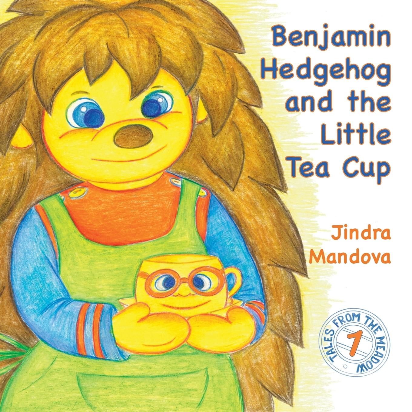 Cover: 9781838282707 | Benjamin Hedgehog and the Little Tea Cup | Jindra Mandova | Buch