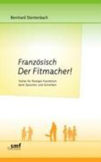 Cover: 9783839131497 | Französisch Der Fitmacher! | Bernhard Stentenbach | Taschenbuch | 2009