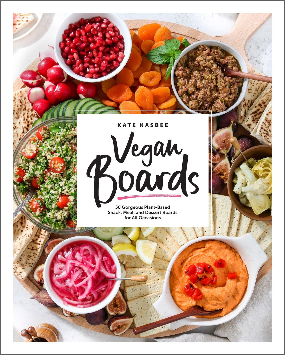 Cover: 9780760370513 | Vegan Boards: 50 Gorgeous Plant-Based Snack, Meal, and Dessert...