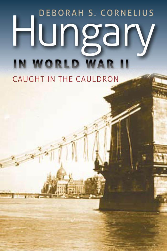 Cover: 9780823233434 | Hungary in World War II | Caught in the Cauldron | Deborah S Cornelius
