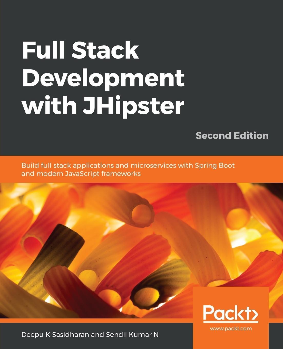 Cover: 9781838824983 | Full Stack Development with JHipster | Deepu K Sasidharan (u. a.)