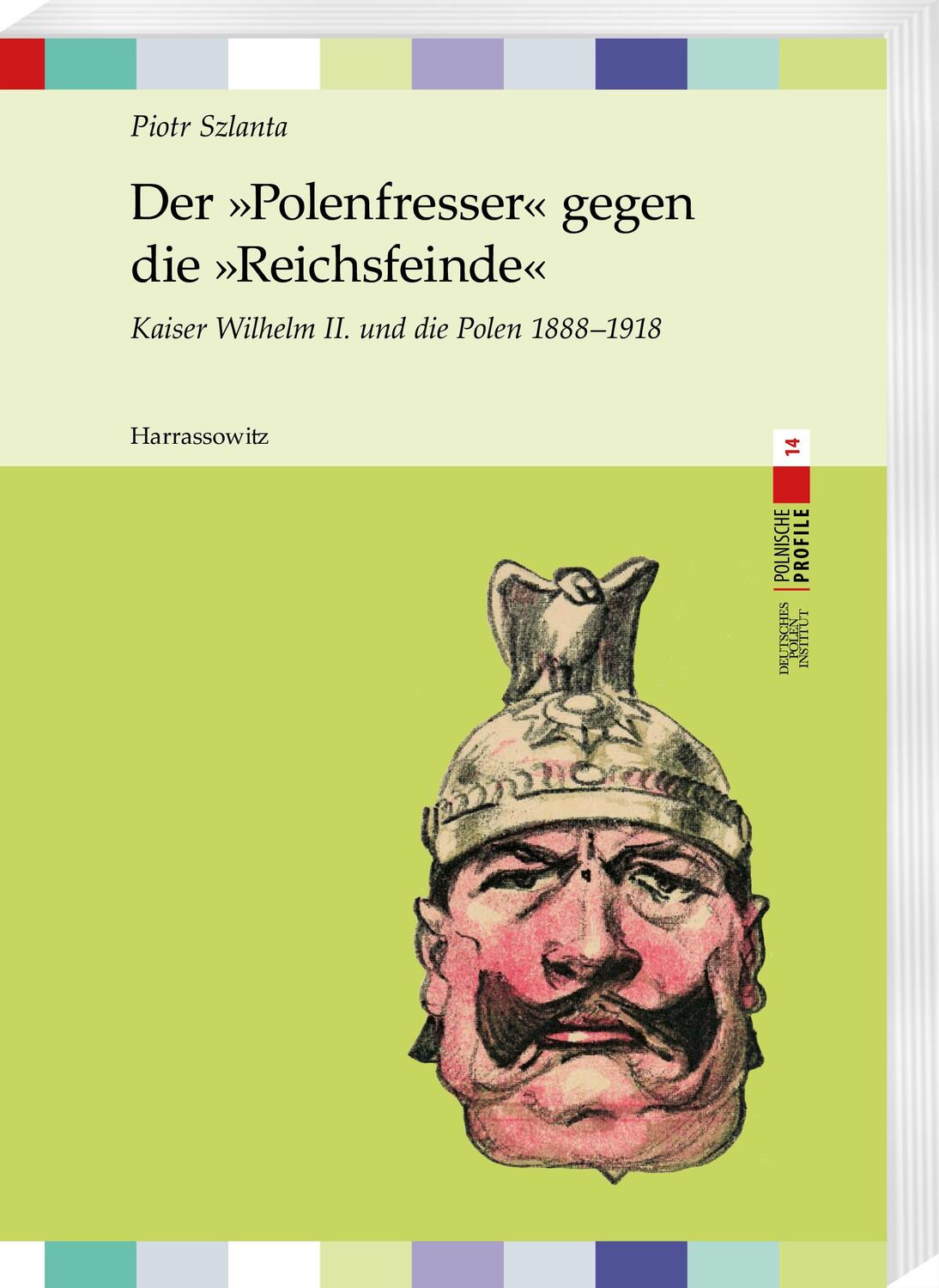Cover: 9783447119153 | Der »Polenfresser« gegen die »Reichsfeinde« | Piotr Szlanta | Buch