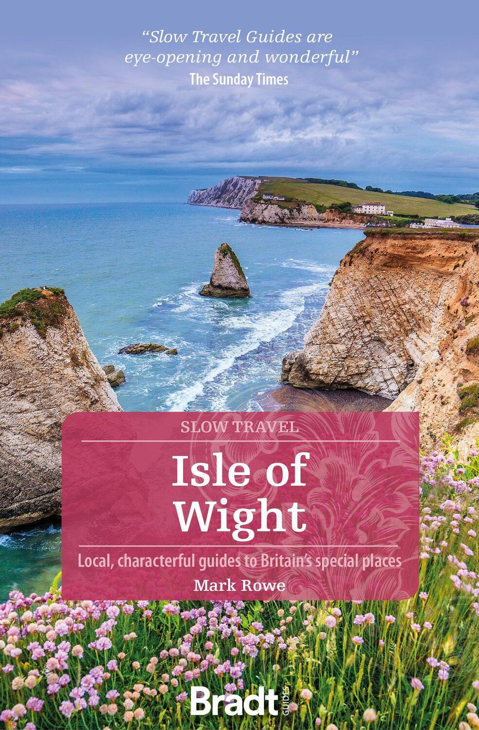 Cover: 9781784777968 | Isle of Wight | Slow Travel | Mark Rowe | Taschenbuch | Englisch