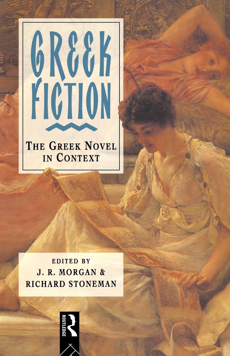 Cover: 9780415085076 | Greek Fiction | ]. R. Morgan (u. a.) | Taschenbuch | Englisch | 1994