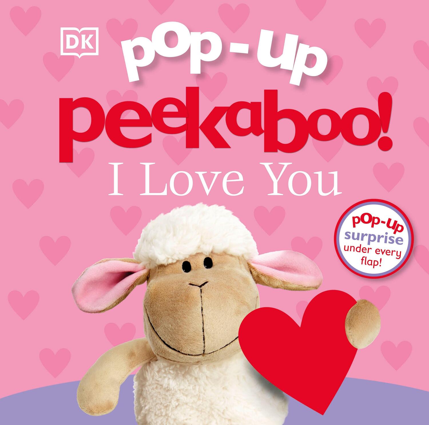 Cover: 9780241308172 | Pop-Up Peekaboo! I Love You | DK | Buch | Pop-Up Peekaboo! | 12 S.