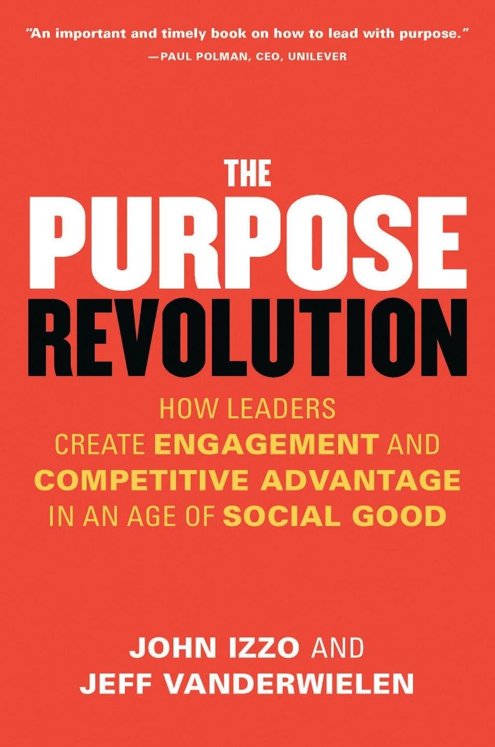 Cover: 9781626569669 | The Purpose Revolution: How Leaders Create Engagement and...