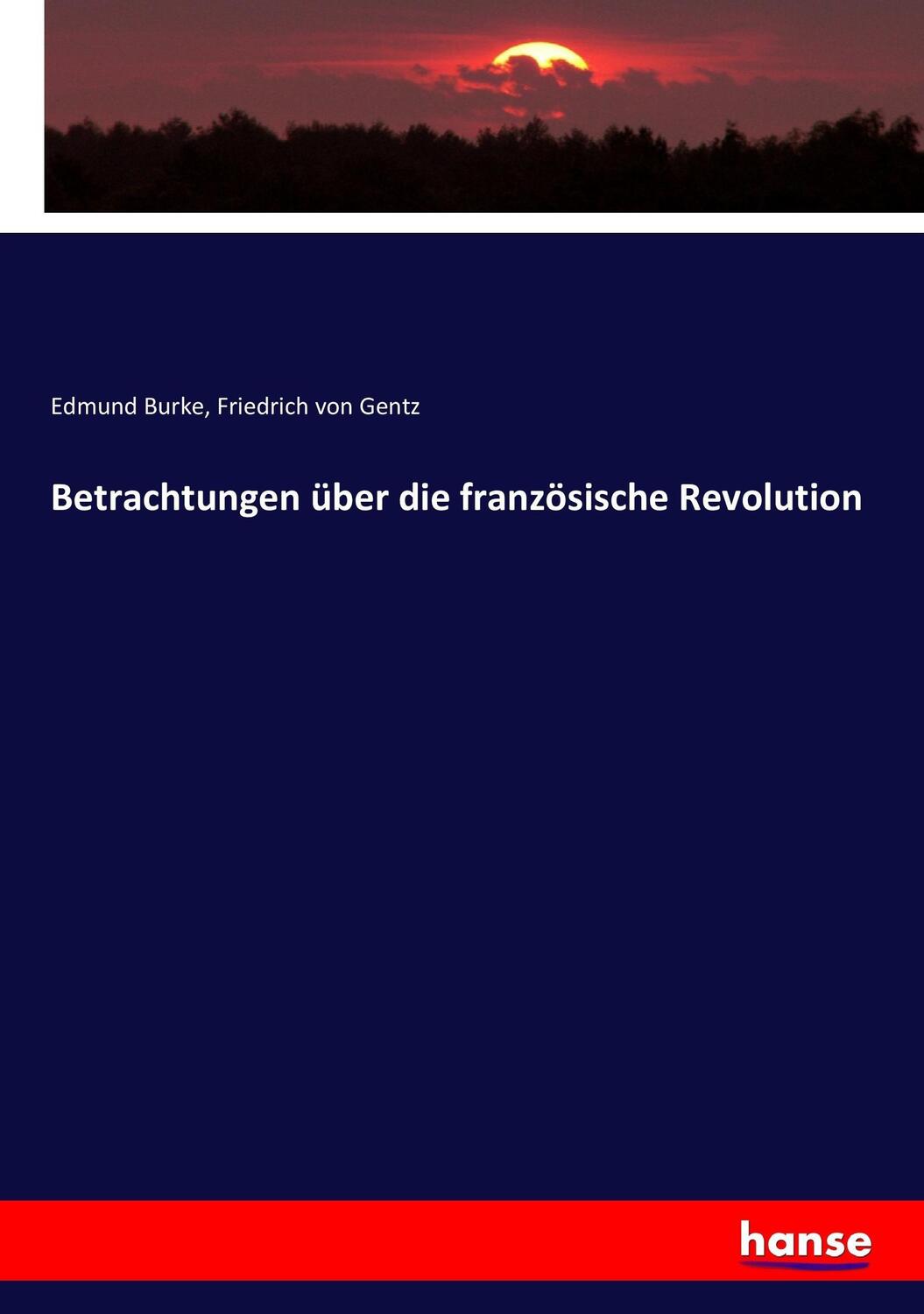 Cover: 9783744702614 | Betrachtungen über die französische Revolution | Edmund Burke (u. a.)