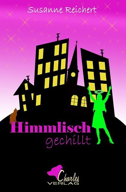 Cover: 9783940387790 | Himmlisch gechillt | Susanne Reichert | Taschenbuch | 344 S. | Deutsch
