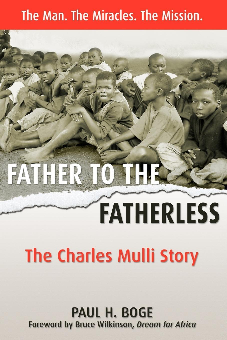 Cover: 9781897213025 | Father to the Fatherless | The Charles Mulli Story | Paul H. Boge