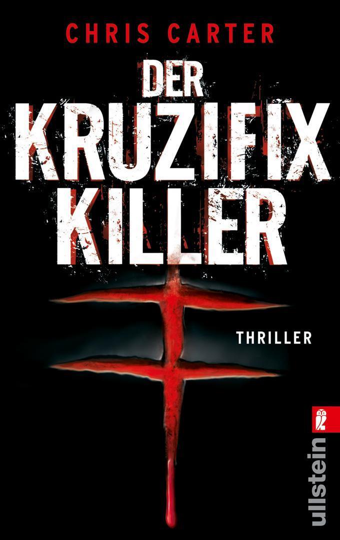 Cover: 9783548281094 | Der Kruzifix-Killer | Chris Carter | Taschenbuch | 479 S. | Deutsch
