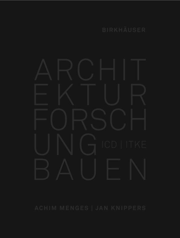 Cover: 9783035620368 | Architektur Forschung Bauen | ICD/ITKE 2010-2020 | Menges | Buch