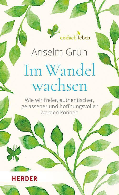 Cover: 9783451007880 | Im Wandel wachsen | Anselm Grün | Buch | Deutsch | 2022