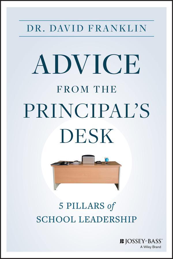 Cover: 9781394170883 | Advice from the Principal's Desk | 5 Pillars of School Leadership