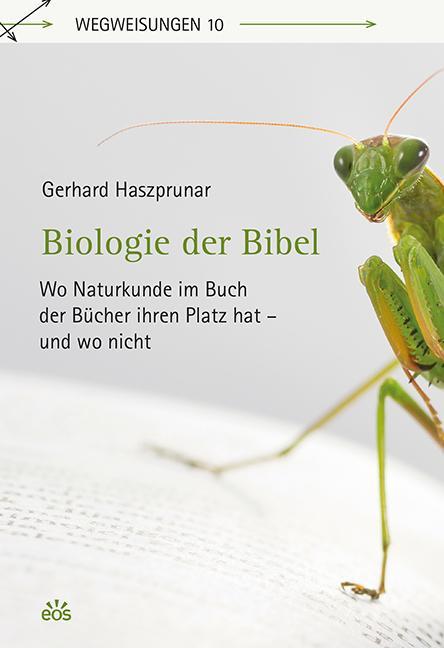 Cover: 9783830680994 | Biologie der Bibel | Gerhard Haszprunar | Taschenbuch | Wegweisungen