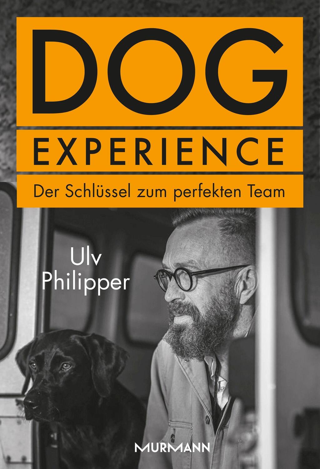 Cover: 9783867747356 | Dog Experience | Der Schlüssel zum perfekten Team | Ulv Philipper