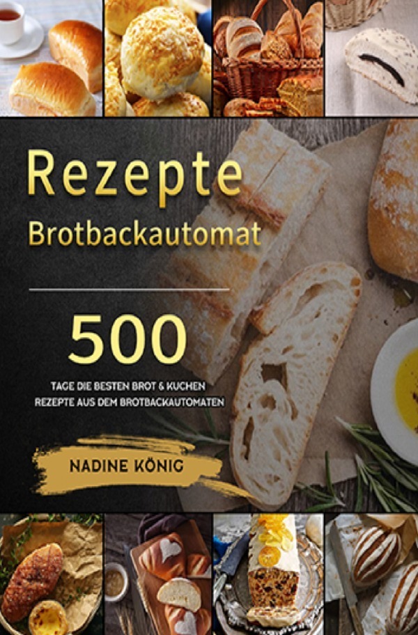 Cover: 9783754164839 | Brotbackautomat Rezepte | Nadine König | Taschenbuch | epubli