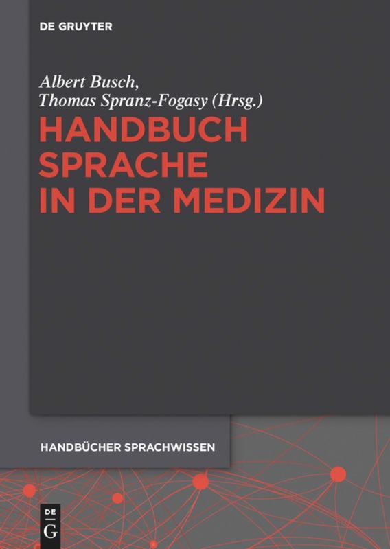 Cover: 9783110295788 | Handbuch Sprache in der Medizin | Thomas Spranz-Fogasy (u. a.) | Buch