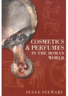 Cover: 9780752440989 | Cosmetics and Perfumes in the Roman World | Susan Stewart | Buch