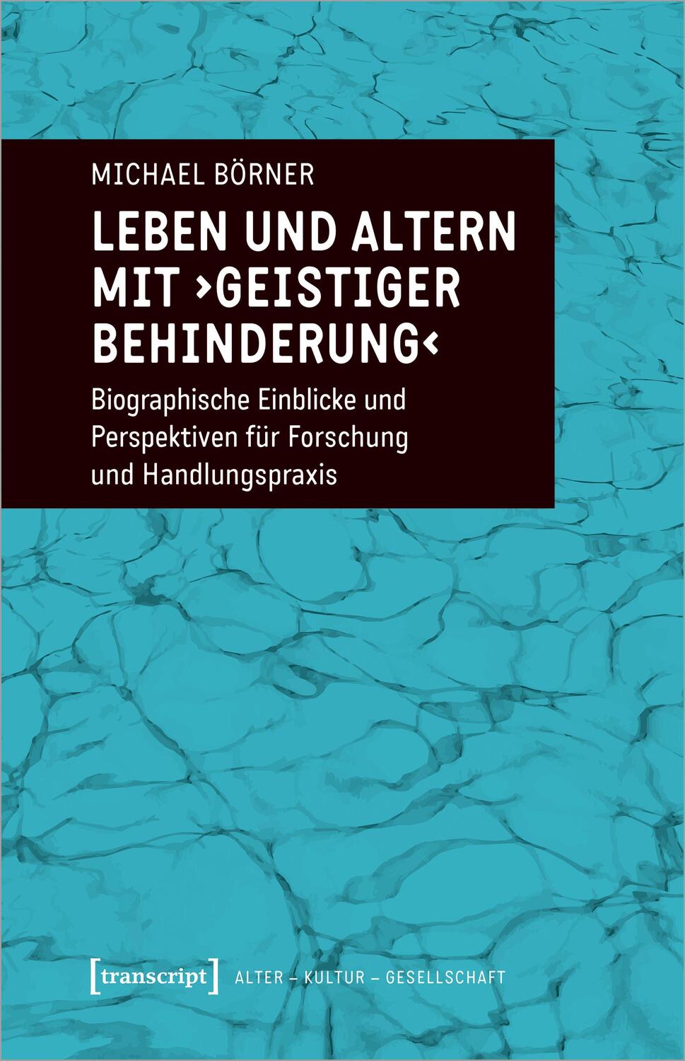 Cover: 9783837669350 | Leben und Altern mit "geistiger Behinderung" | Michael Börner | Buch