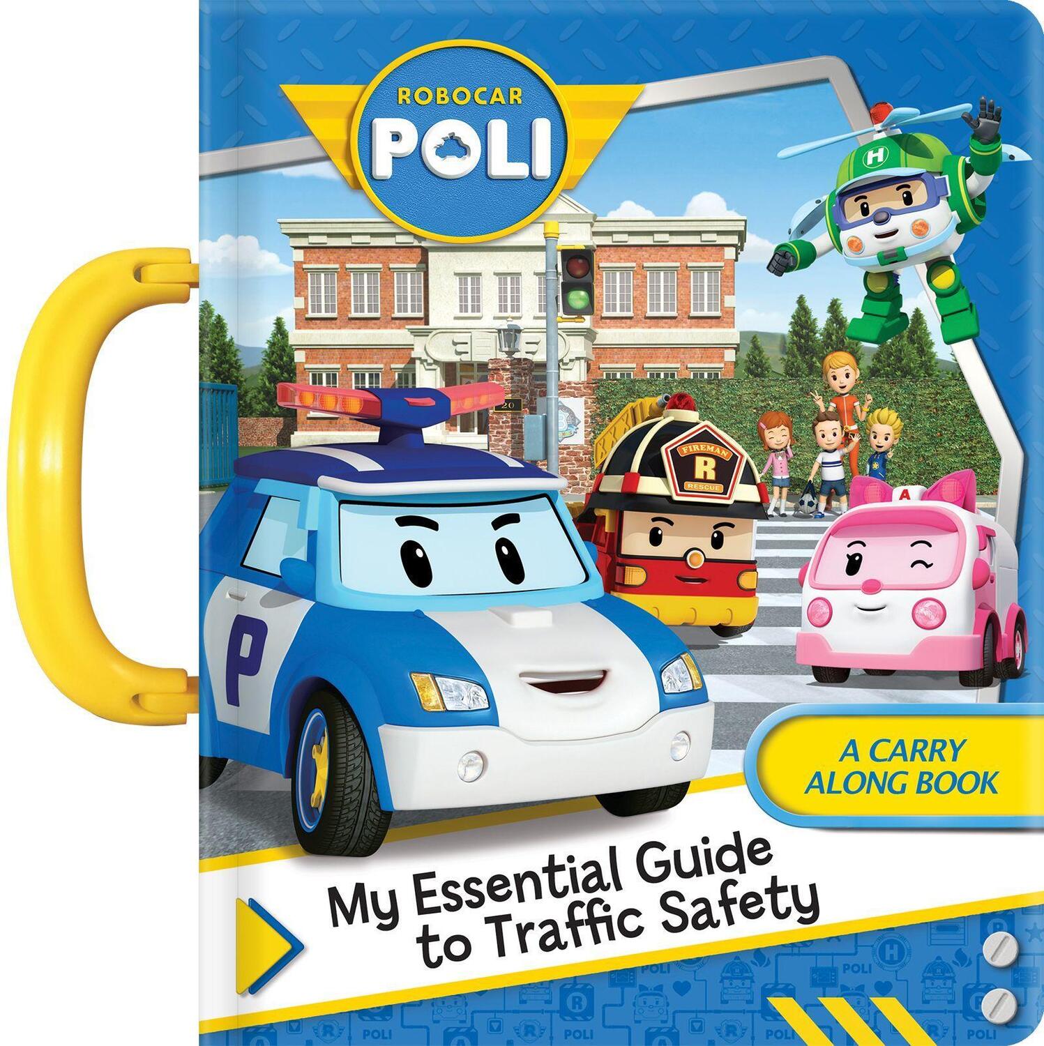 Cover: 9782924786598 | Robocar Poli: My Essential Guide to Traffic Safety: A Carry Along Book