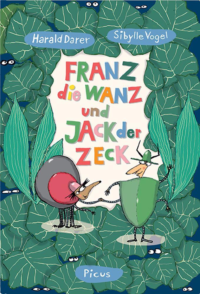 Cover: 9783711740304 | Franz, die Wanz und Jack, der Zeck | Harald Darer | Buch | Deutsch