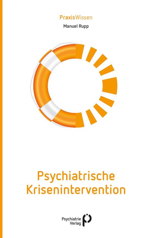 Cover: 9783884146491 | Psychiatrische Krisenintervention | Manuel Rupp | Taschenbuch | 160 S.