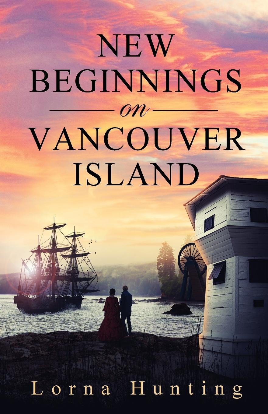 Cover: 9781913719388 | New Beginnings on Vancouver Island | Lorna Hunting | Taschenbuch
