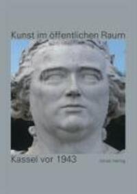 Cover: 9783894453480 | Kunst im öffentlichen Raum: Kassel vor 1943 | Band 3 | Taschenbuch