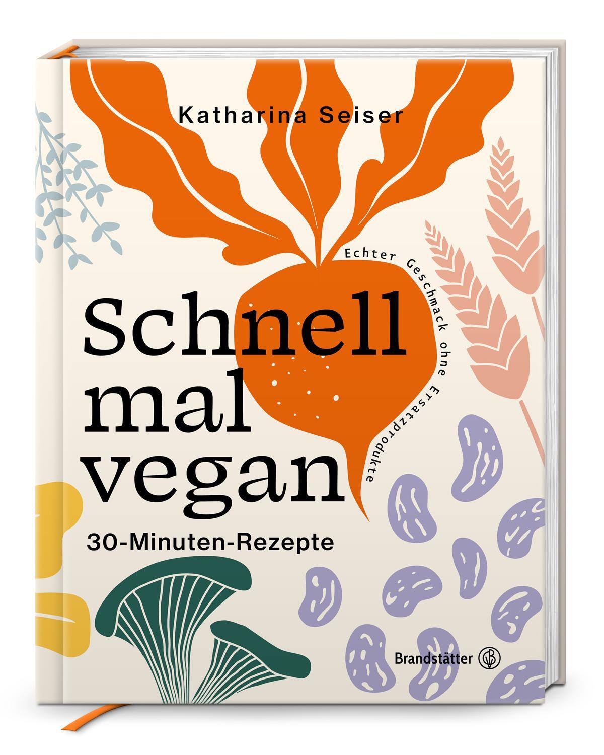 Cover: 9783710606861 | Schnell mal vegan | 30-Minuten-Rezepte | Katharina Seiser | Buch