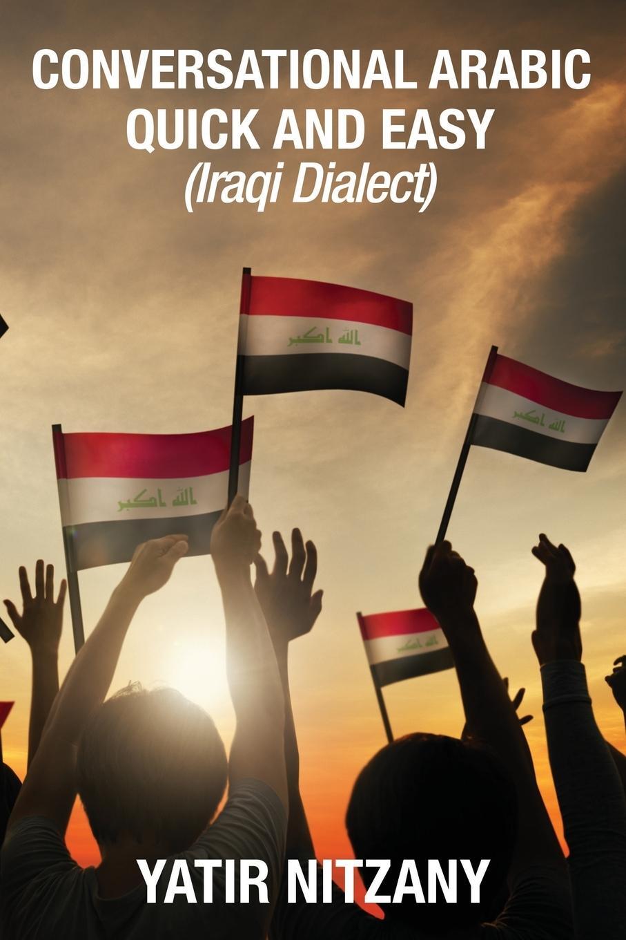 Cover: 9781951244125 | Conversational Arabic Quick and Easy | Iraqi Dialect | Yatir Nitzany