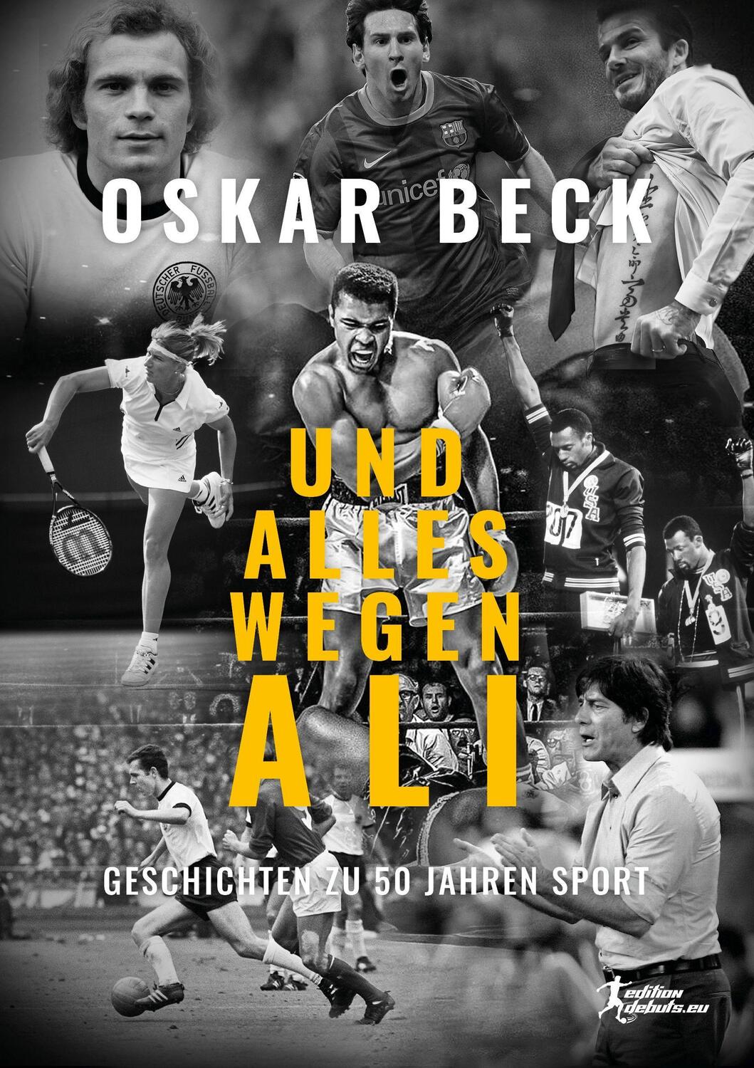Cover: 9783982094823 | Und alles wegen Ali | Geschichten zu 50 Jahren Sport | Oskar Beck